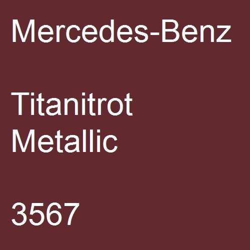 Mercedes-Benz, Titanitrot Metallic, 3567.